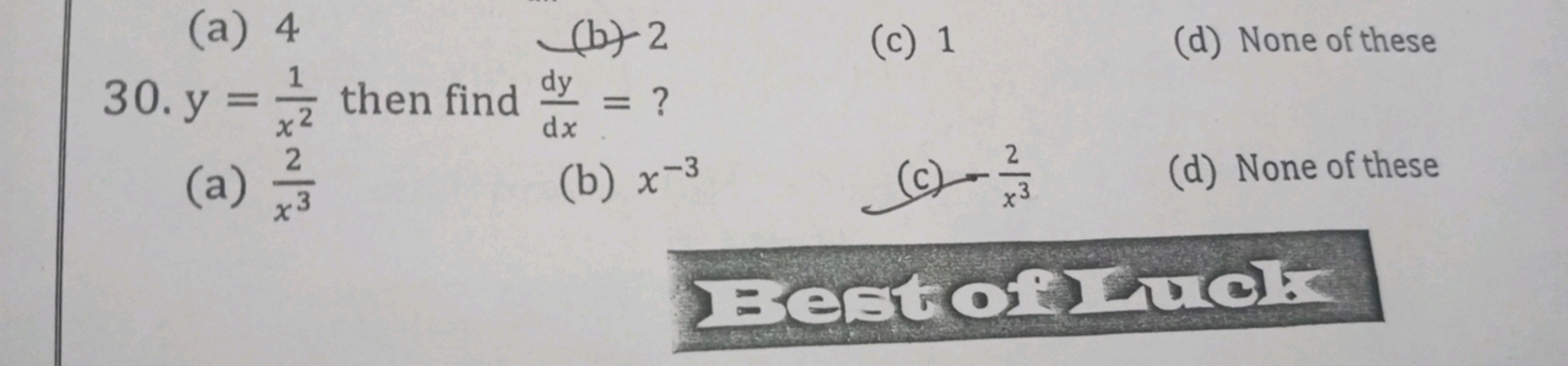 (d) None of these 30. y=x21​ then find dxdy​= ?