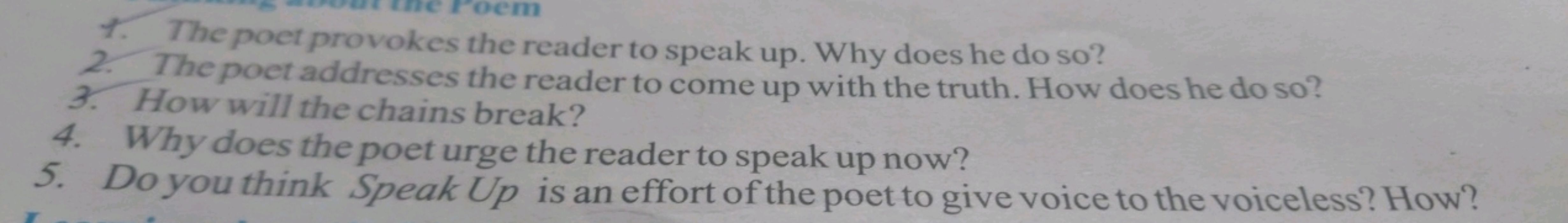 1. The poet provokes the reader to speak up. Why does he do so?