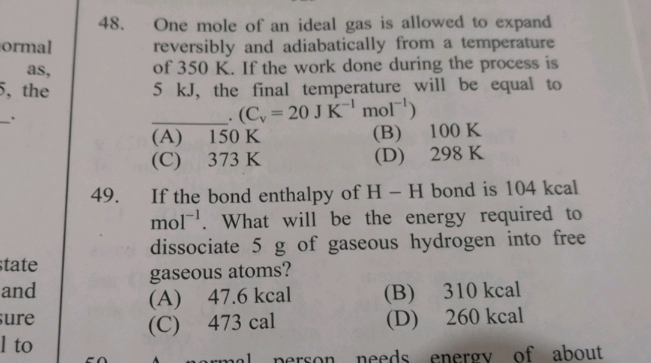 If the bond enthalpy of H−H bond is 104kcal mol−1. What will be the en