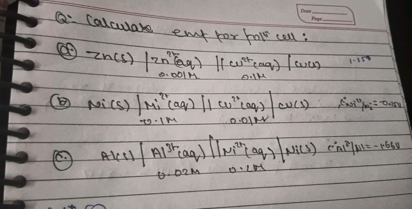 Q. Calculave ent for folv wil:
(a.) zn(s)∣∣​2n2(aq)∣∣​∣∣​ω2(aq)∣∣​ω(k)