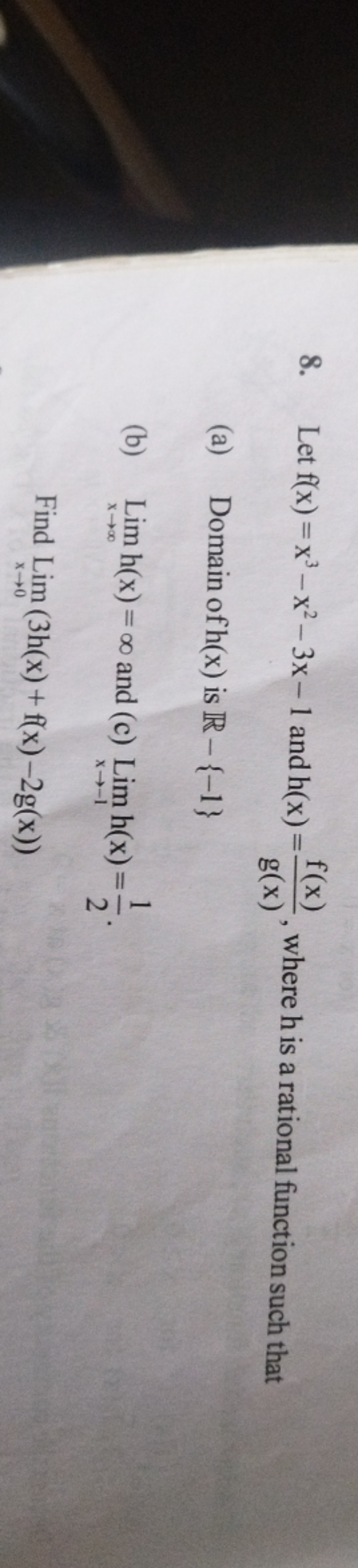 8. Let f(x)=x3−x2−3x−1 and h(x)=g(x)f(x)​, where h is a rational funct