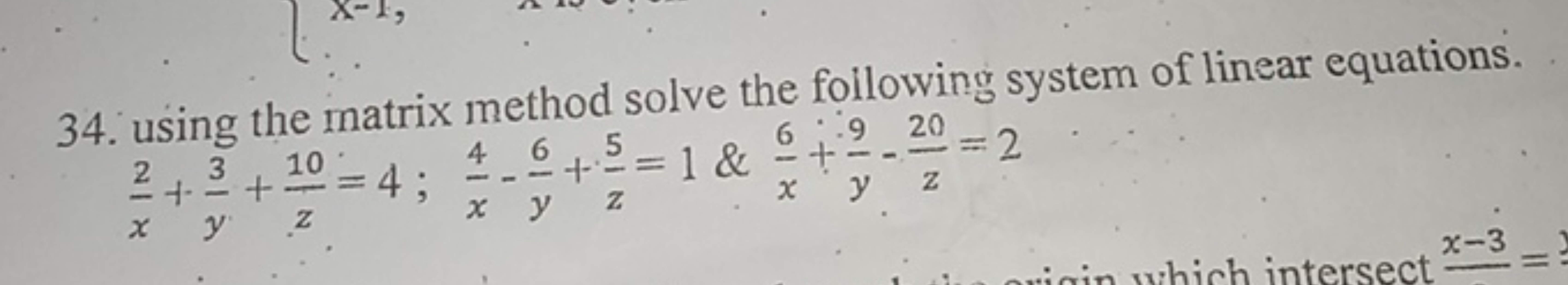 34. using the matrix method solve the following system of linear equat