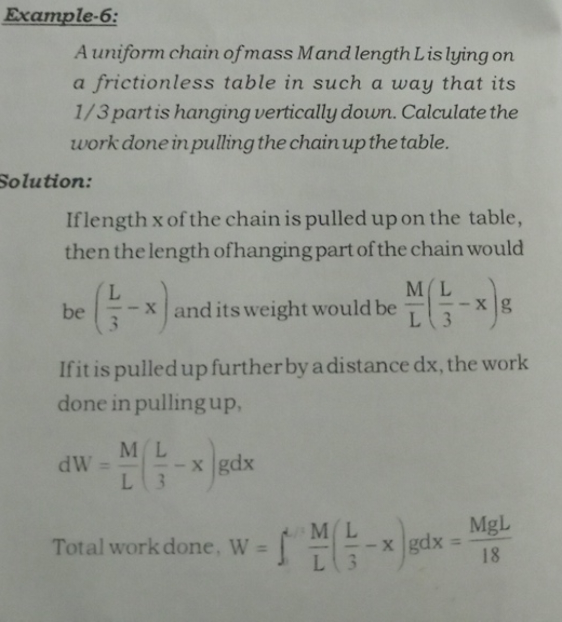 Example-6:
A uniform chain of mass Mandlength L is lying on a friction