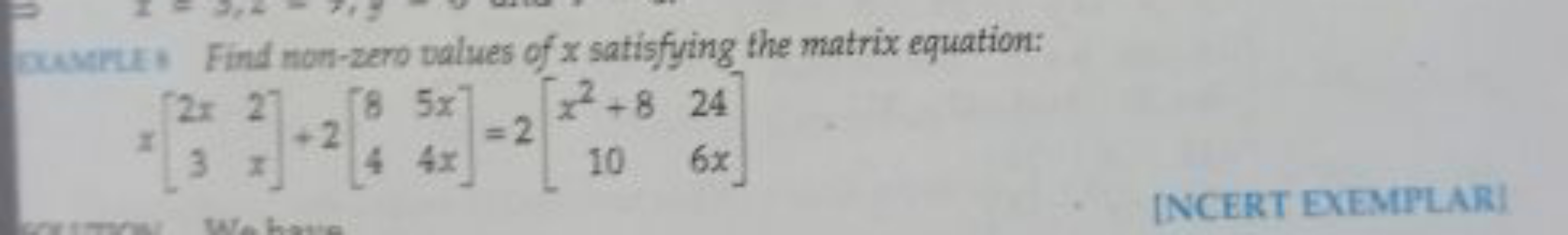 nustrus Find non-zero values of x satisfying the matrix equation:
\[
x