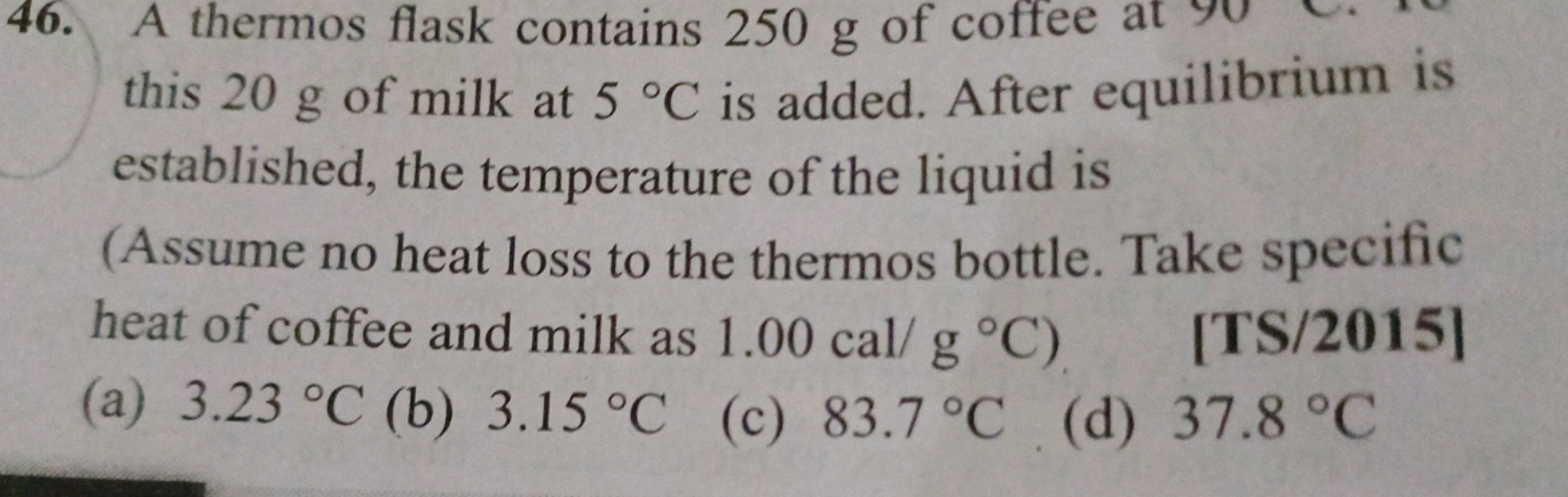 A thermos flask contains 250 g of coffee at this 20 g of milk at 5∘C i