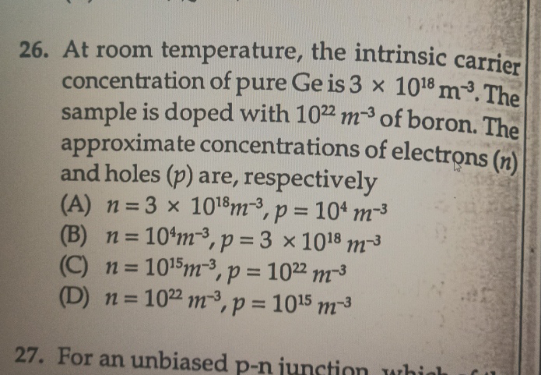 At room temperature, the intrinsic carrier concentration of pure Ge is