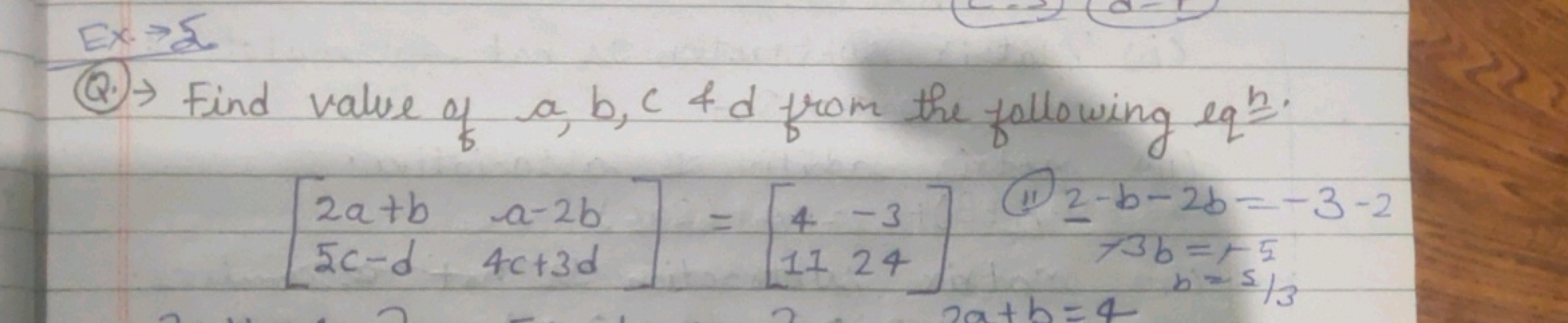 Ex → 反
Q. → Find value of a,b,c&d from the following eq n.
\[
\left[\b