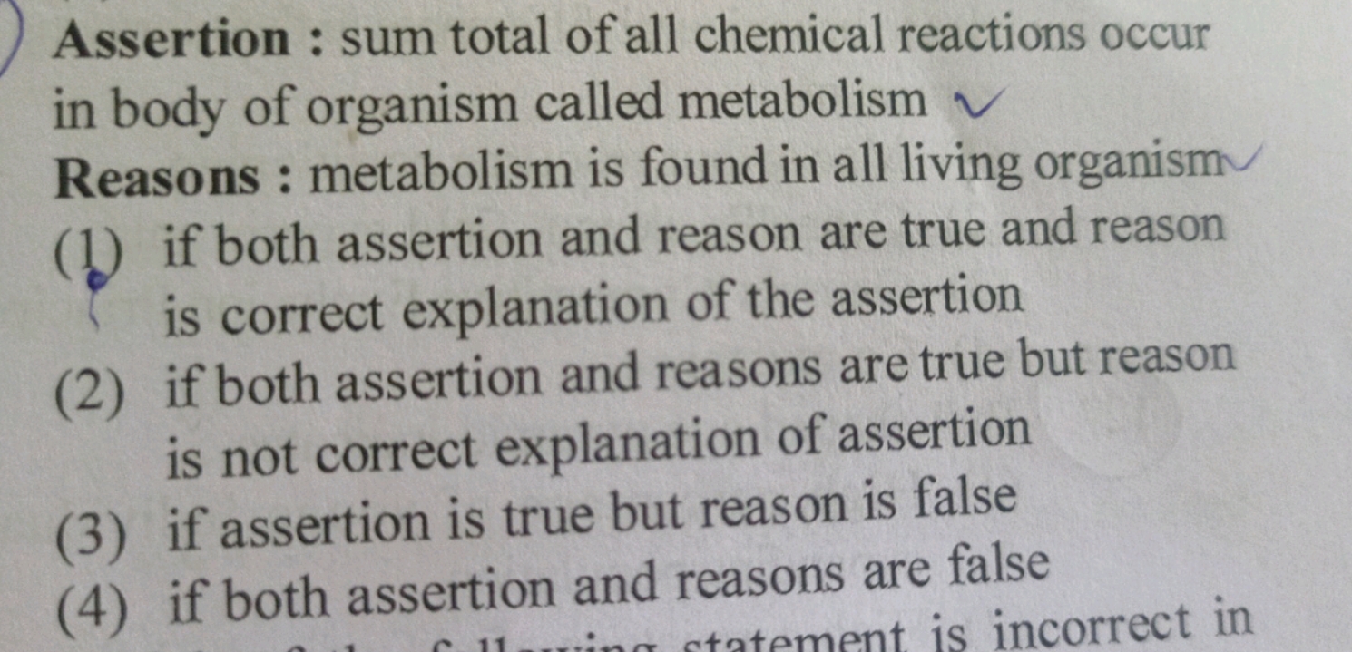 Assertion : sum total of all chemical reactions occur in body of organ