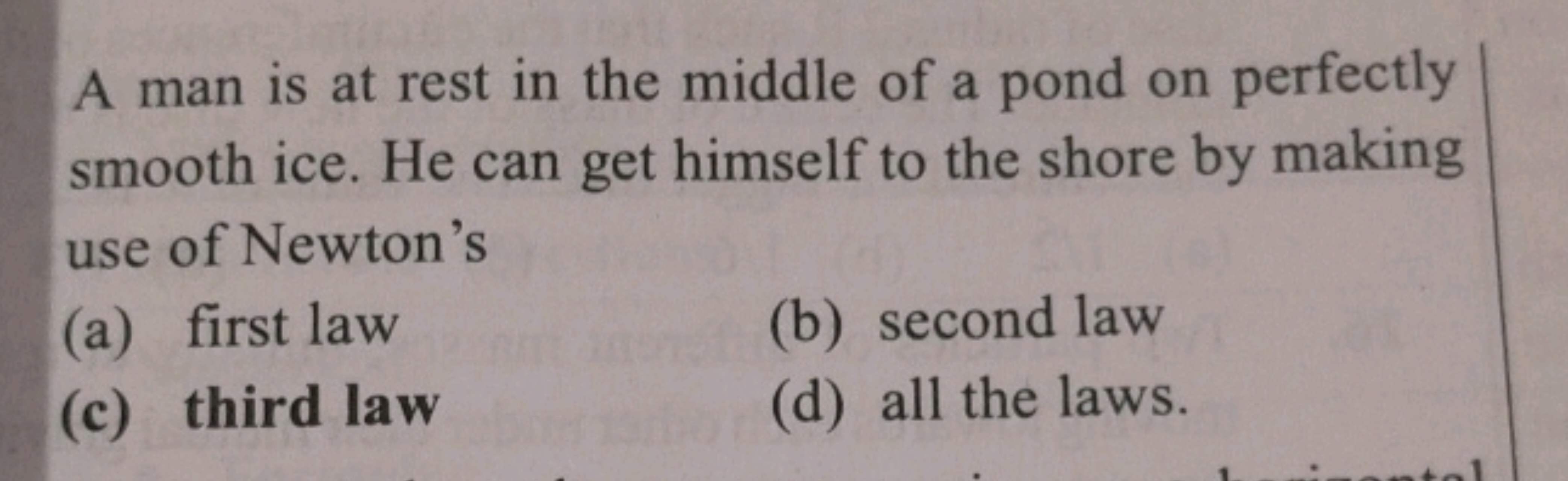 Solved] A man is at rest in the middle of a pond on perfectly