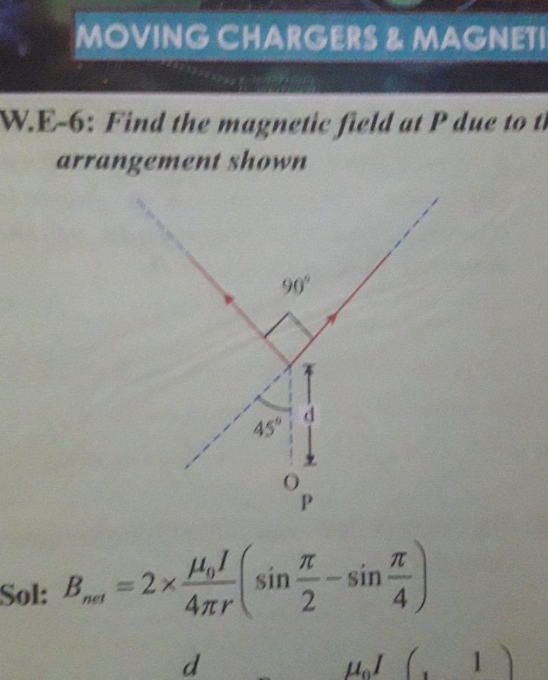 MOVING CHARGERS \& MAGNEII
W.E-6: Find the magnetic field at P due to 