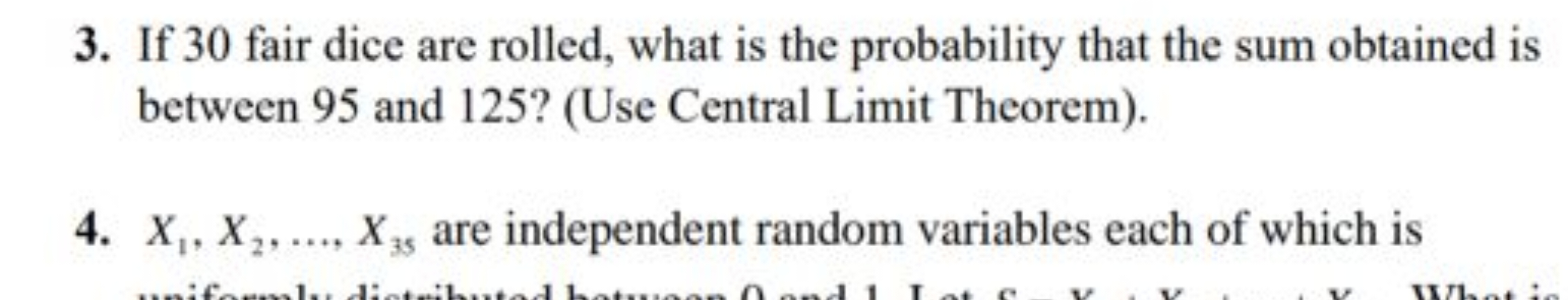 3. If 30 fair dice are rolled, what is the probability that the sum ob