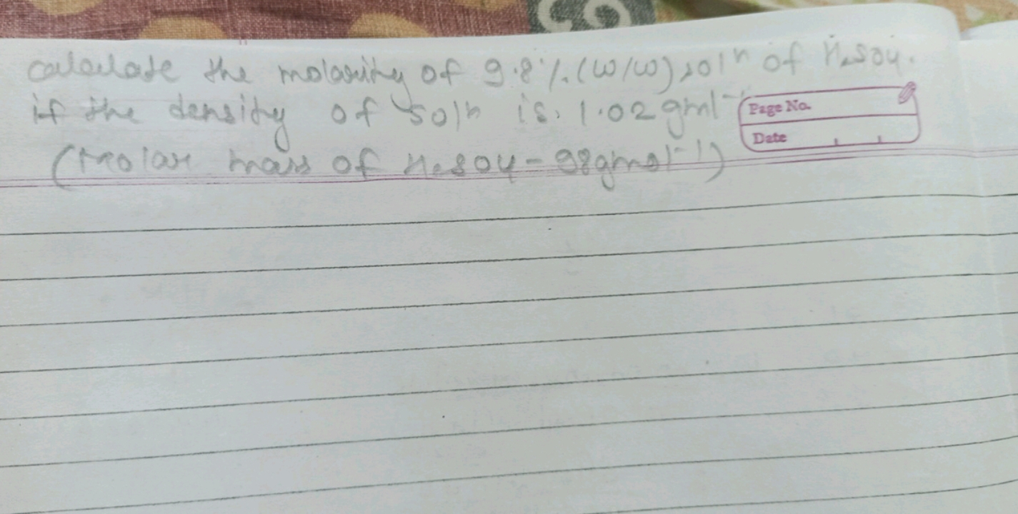 if the density of sols is. 1.02gml (P age (Molar has of 4.804 - 98gms)