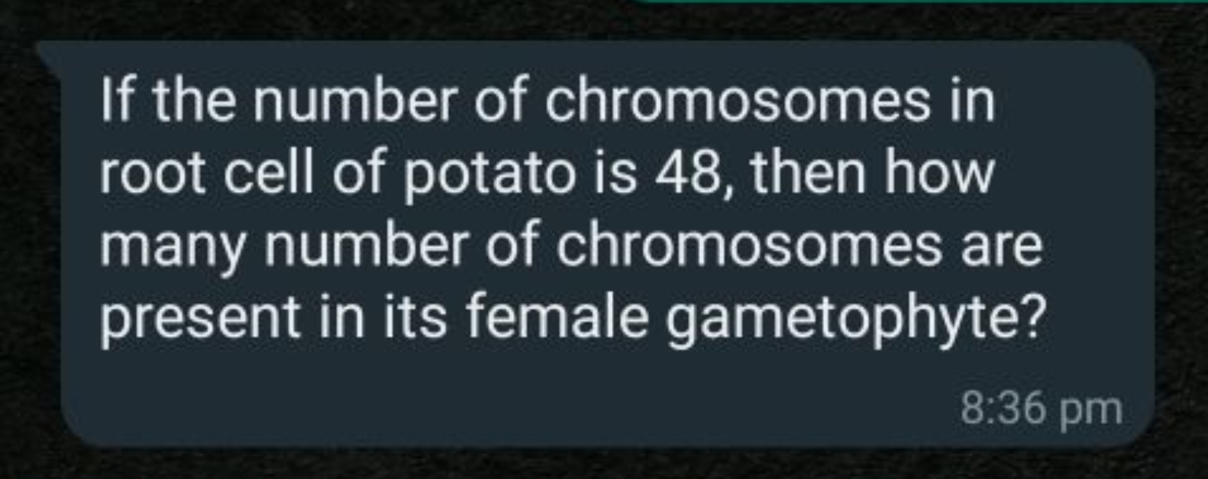 If the number of chromosomes in root cell of potato is 48 , then how m