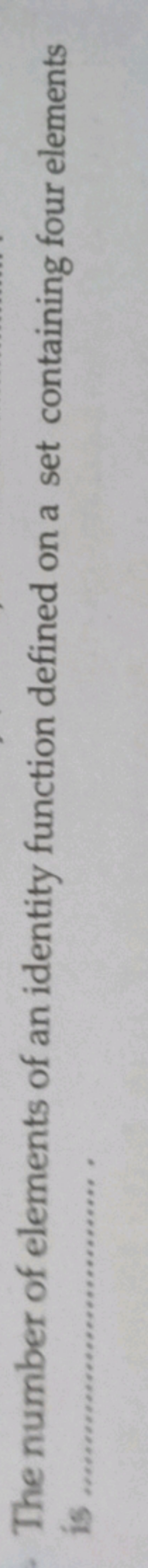 The number of elements of an identity function defined on a set contai