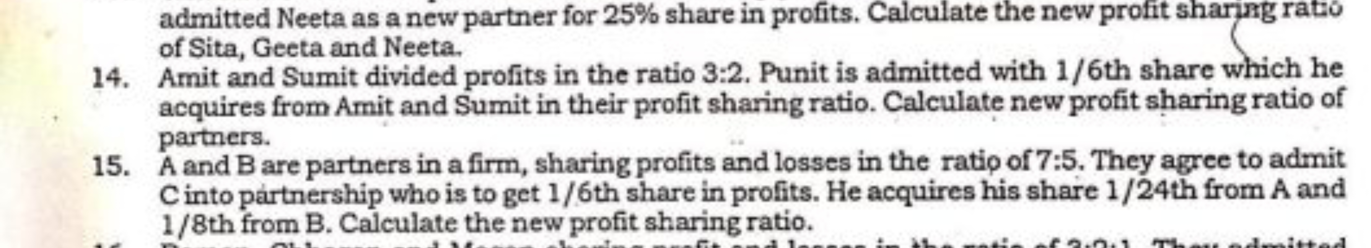 admitted Neeta as a new partner for 25% share in profits. Calculate th