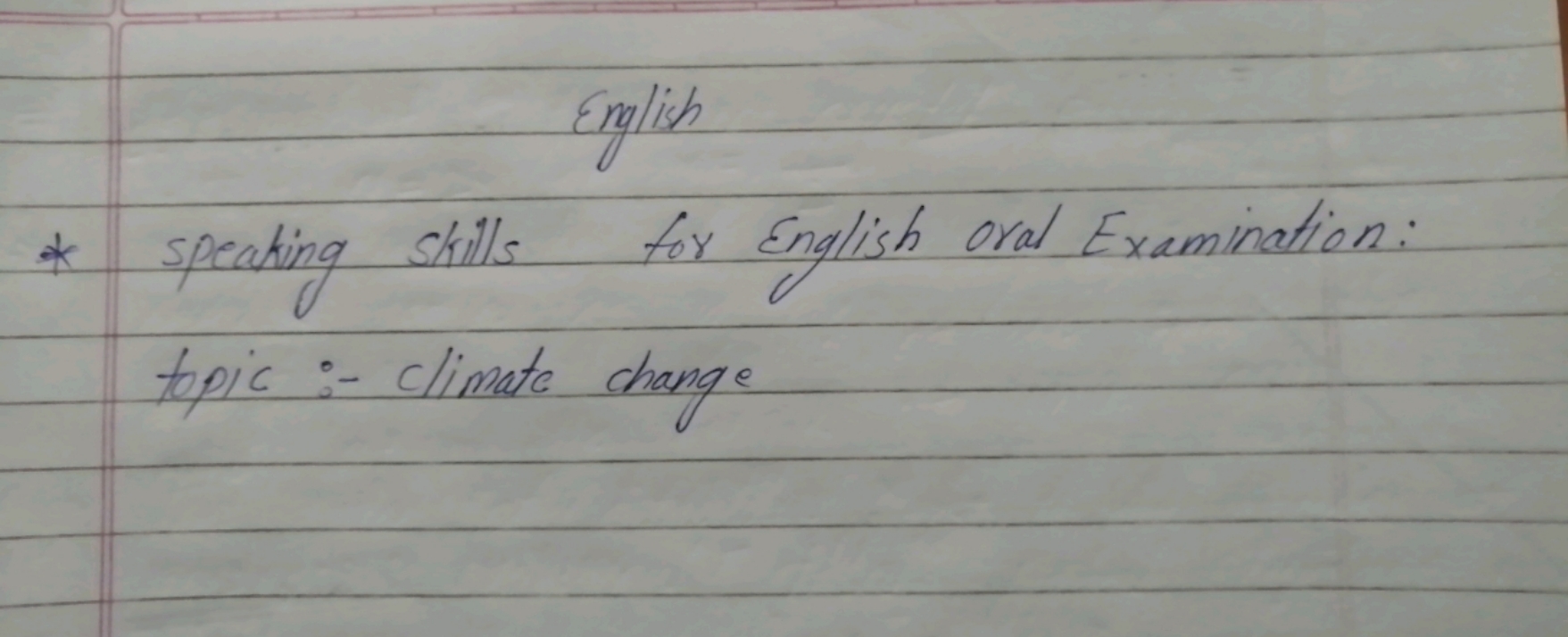 English
* speaking skills for English oral Examination:
topic:- climat