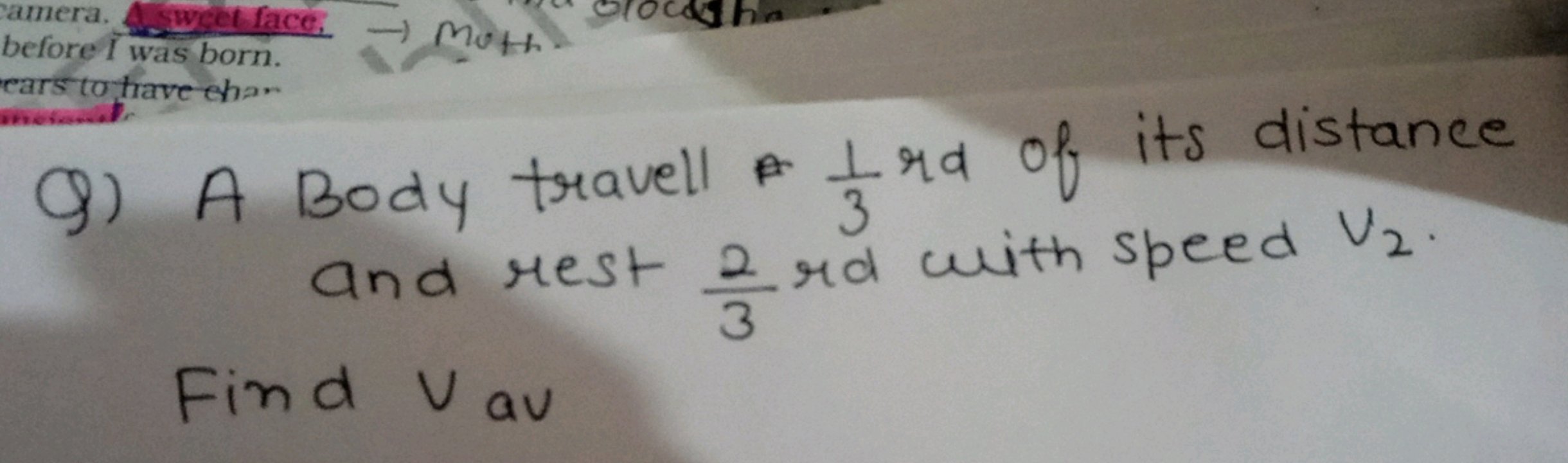 Q) A Body travell 31​ rd of its distance and rest 32​ rd with speed v2