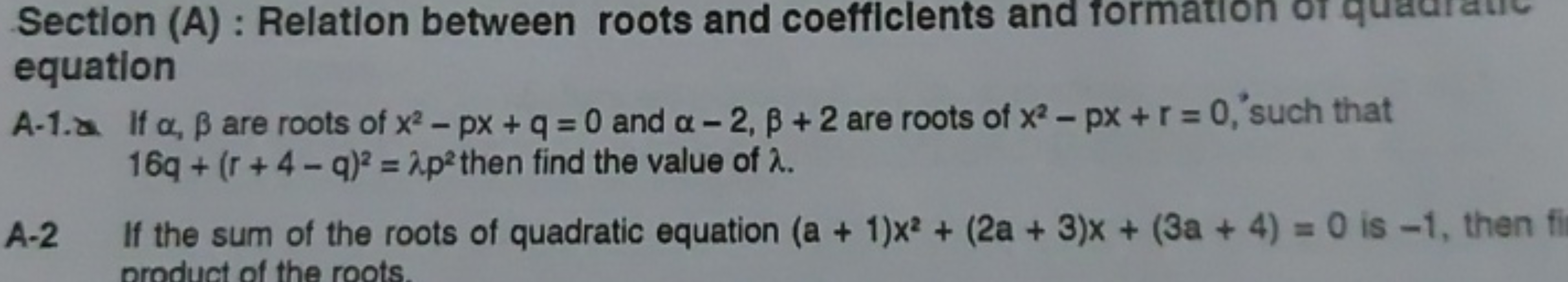 Section (A) : Relation between roots and coefficlents and formation or