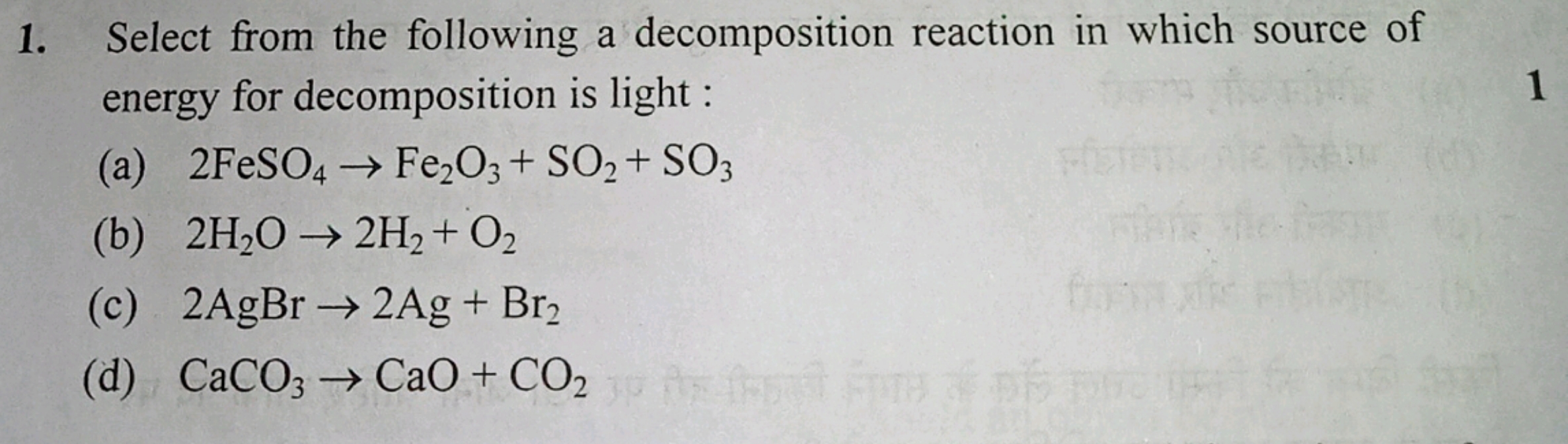 Select from the following a decomposition reaction in which source of 