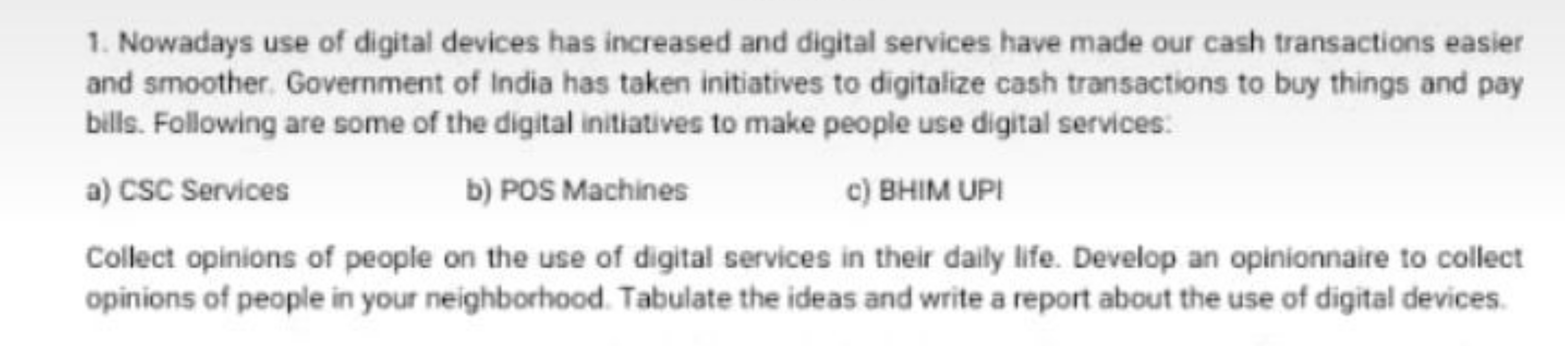 1. Nowadays use of digital devices has increased and digital services 