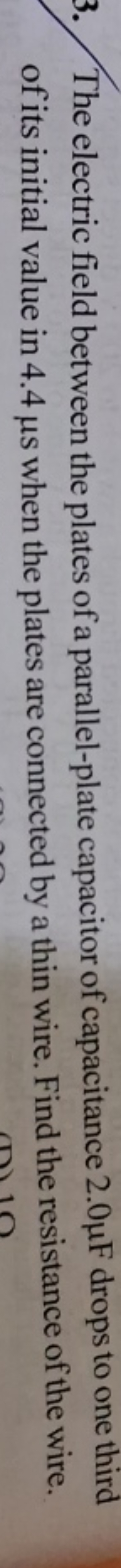 3. The electric field between the plates of a parallel-plate capacitor