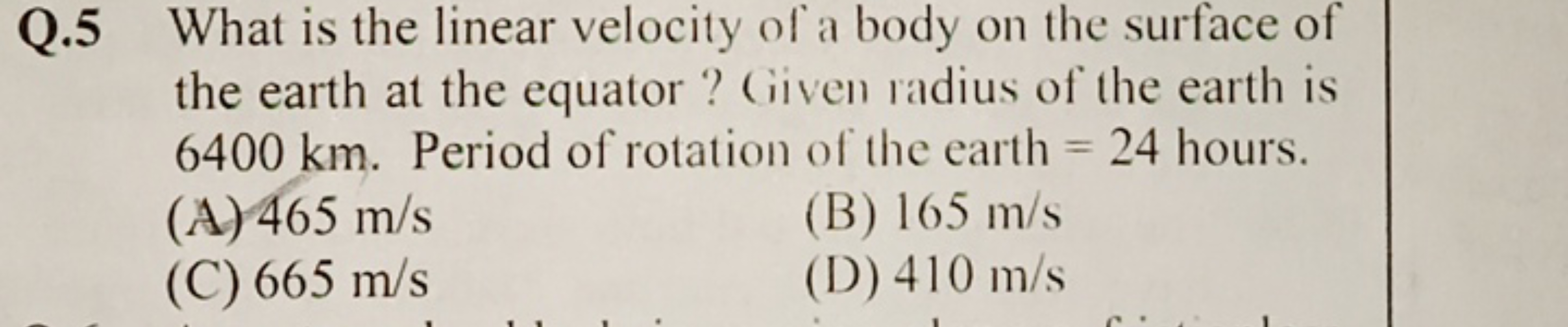 Q.5 What is the linear velocity of a body on the surface of the earth 