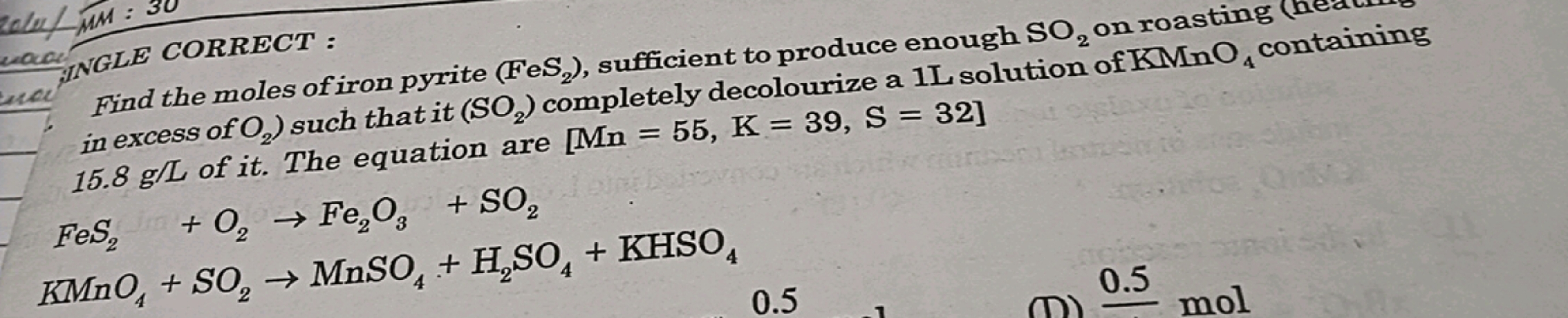 he moles in excess of O2​ ) such that it (SO2​) completely decolourize