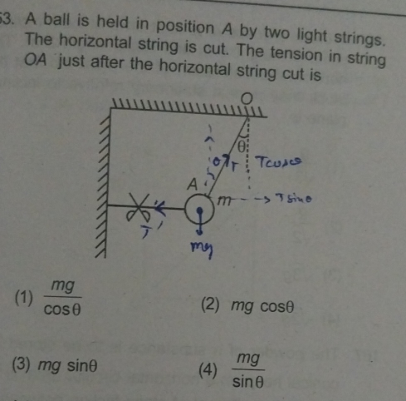 A ball is held in position A by two light strings. The horizontal stri