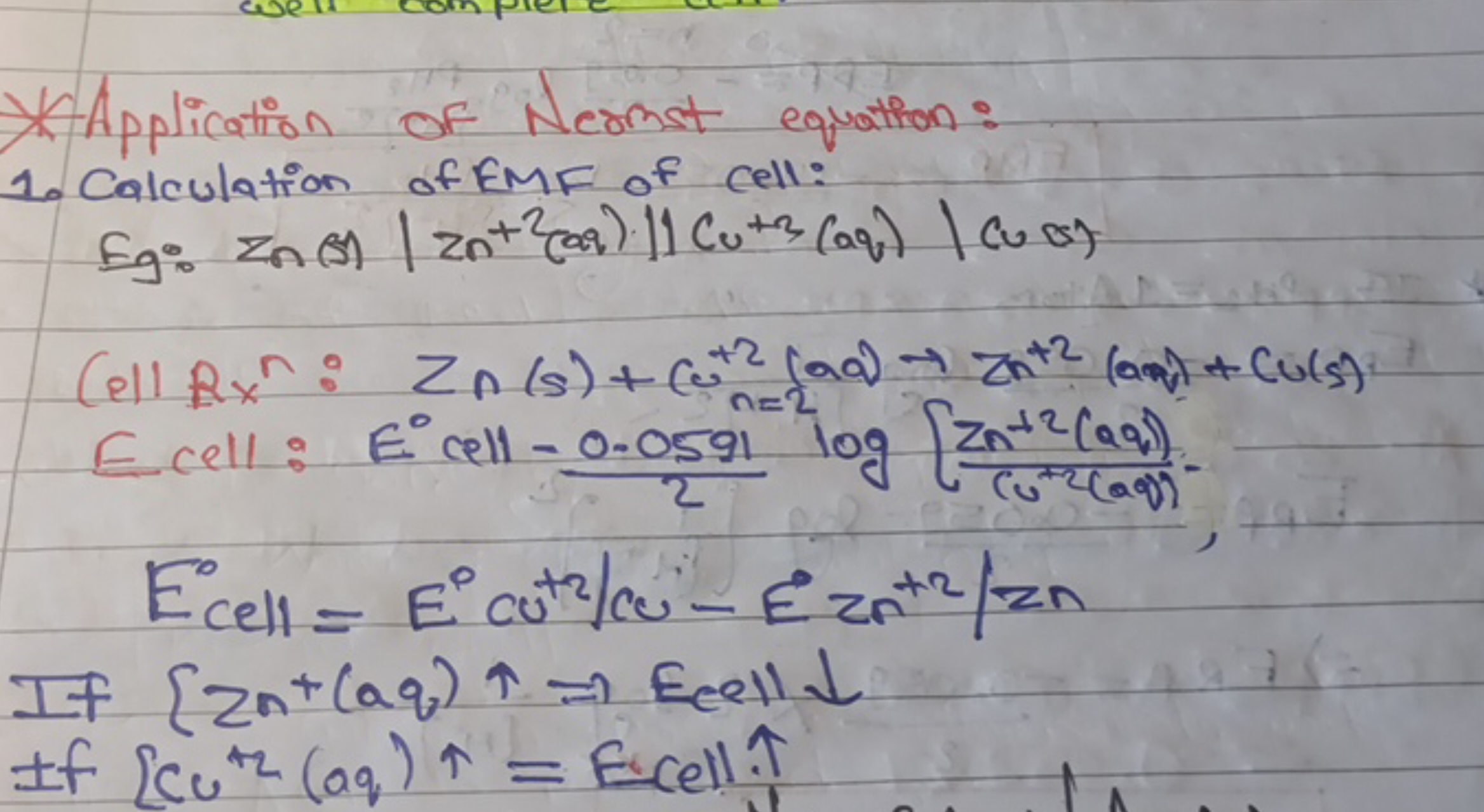 *Application of Nernst equation:
1. Calculation of EMF of cell:
 Eg: z