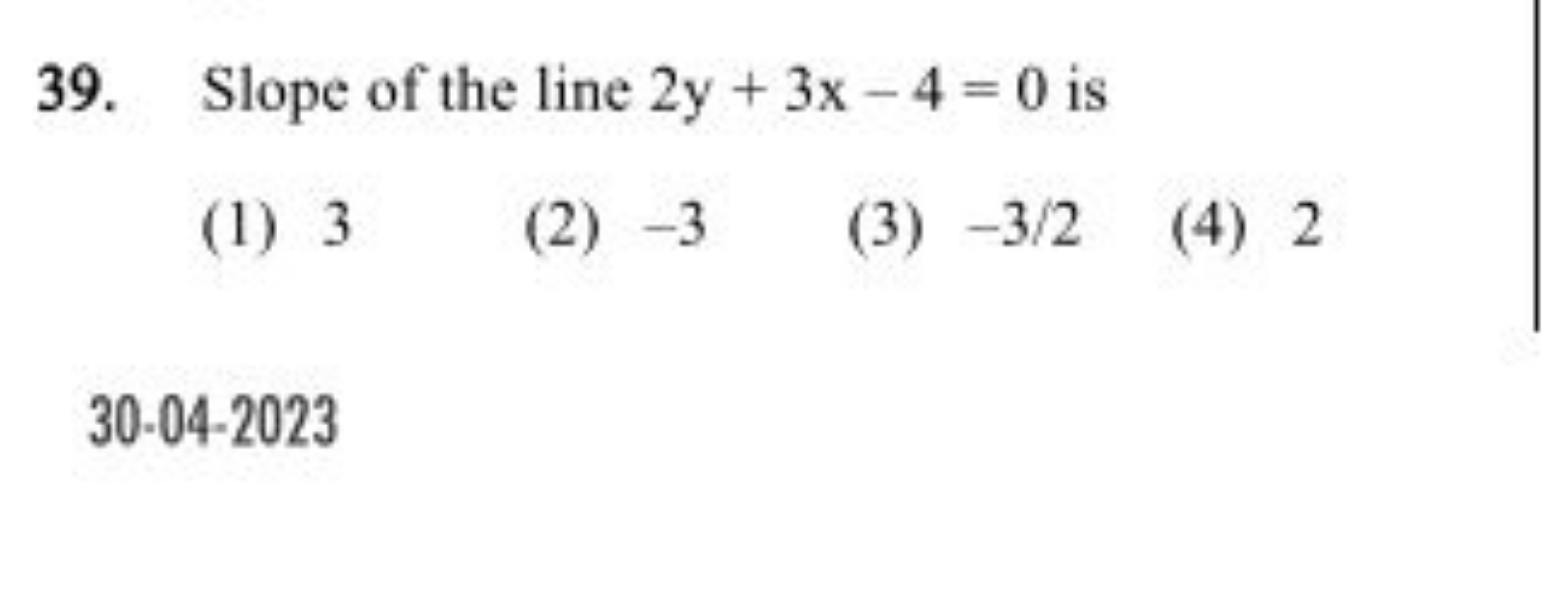 Slope of the line 2y+3x−4=0 is