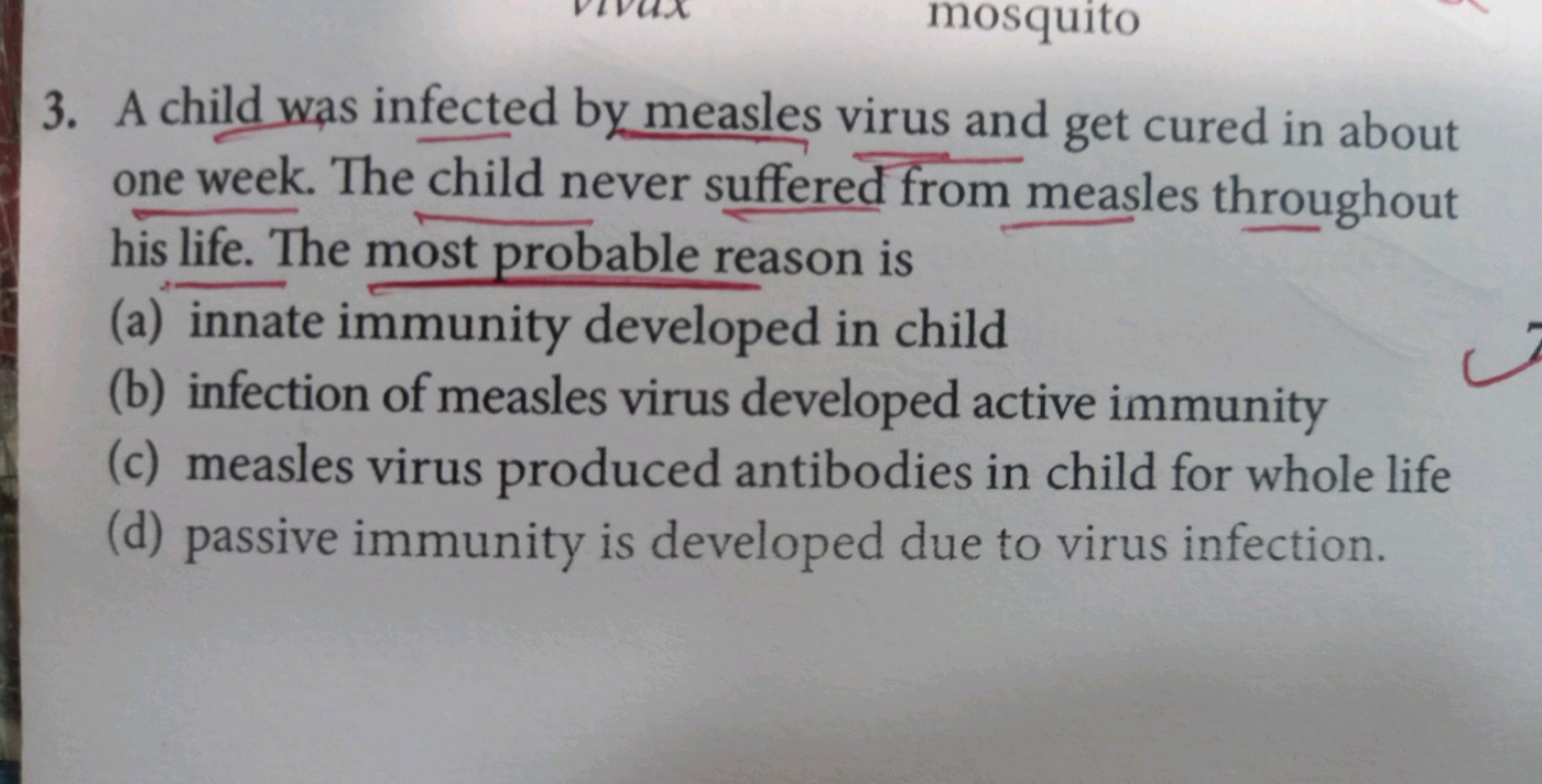 mosquito 3. A child was infected by measles virus and get cured in abo