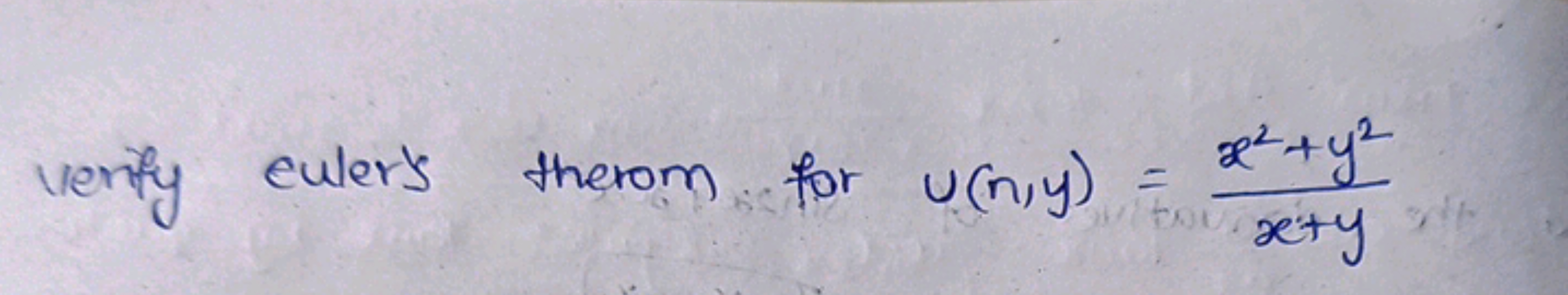 verify eulers therom for U(n,y)=x+yx2+y2​
