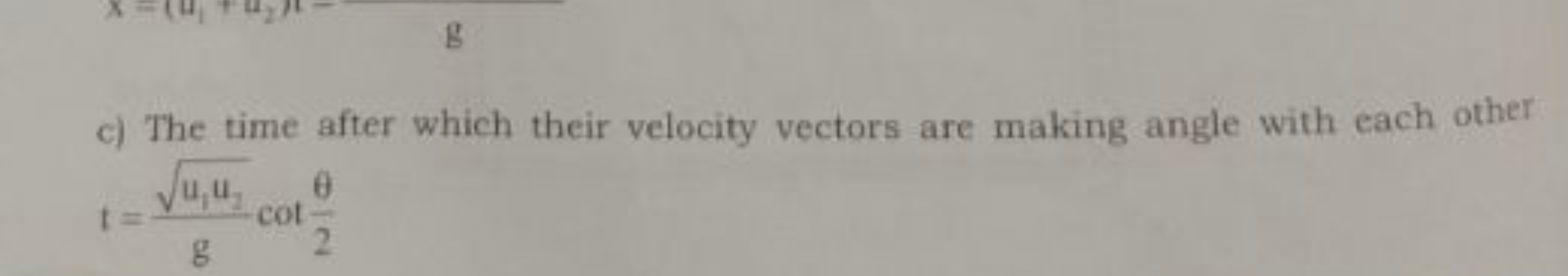 c) The time after which their velocity vectors are making angle with e