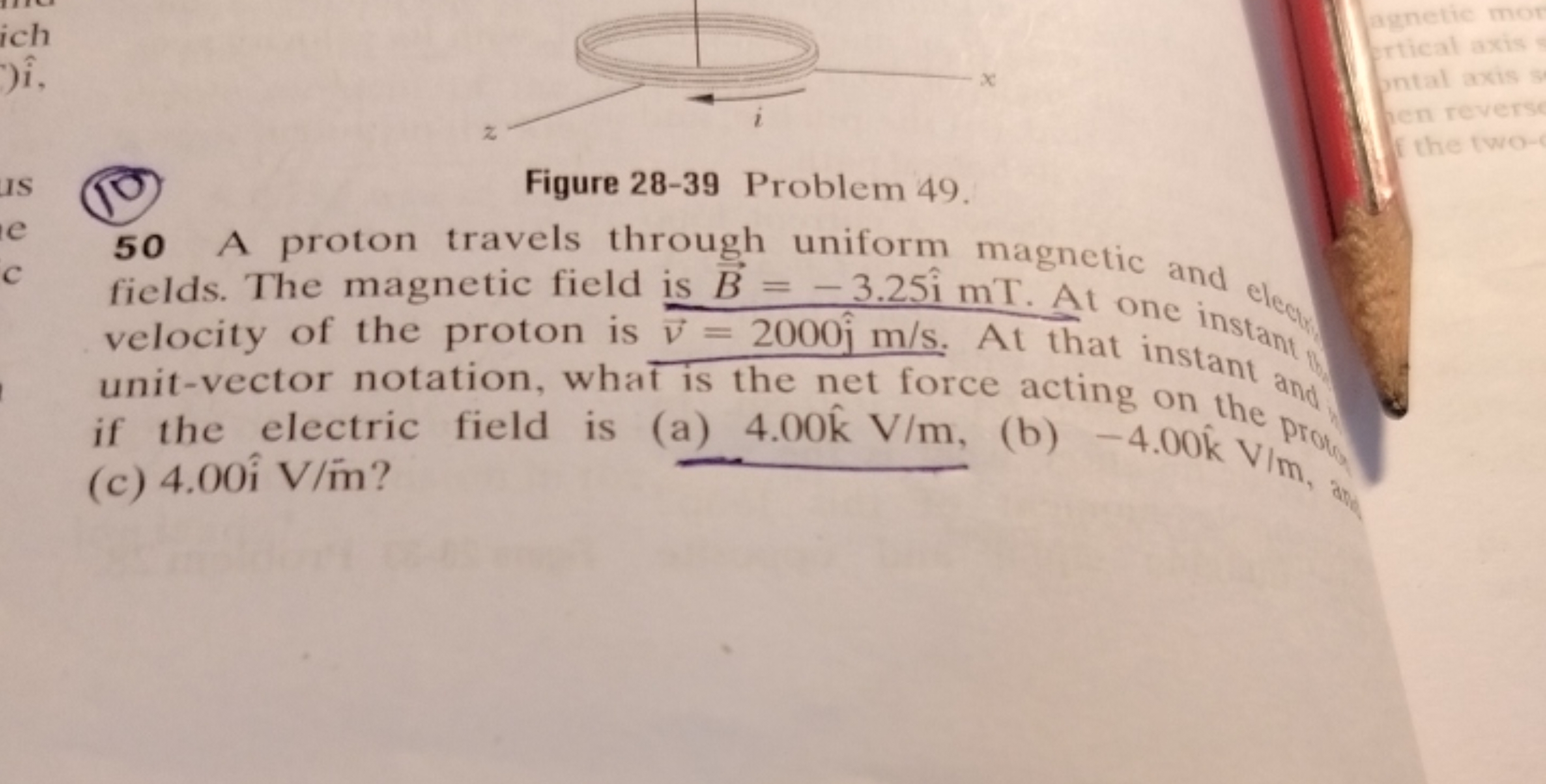 Figure 28-39 Problem 49.
50 A proton travels through uniform magnetic 
