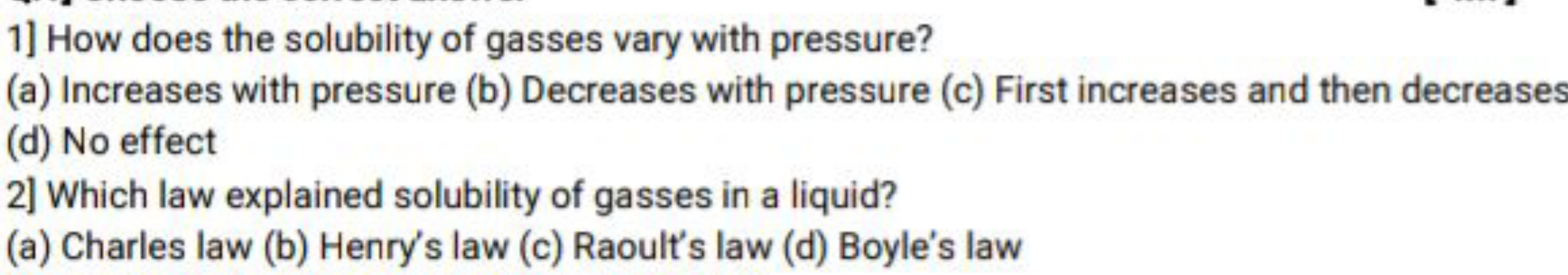 1] How does the solubility of gasses vary with pressure?