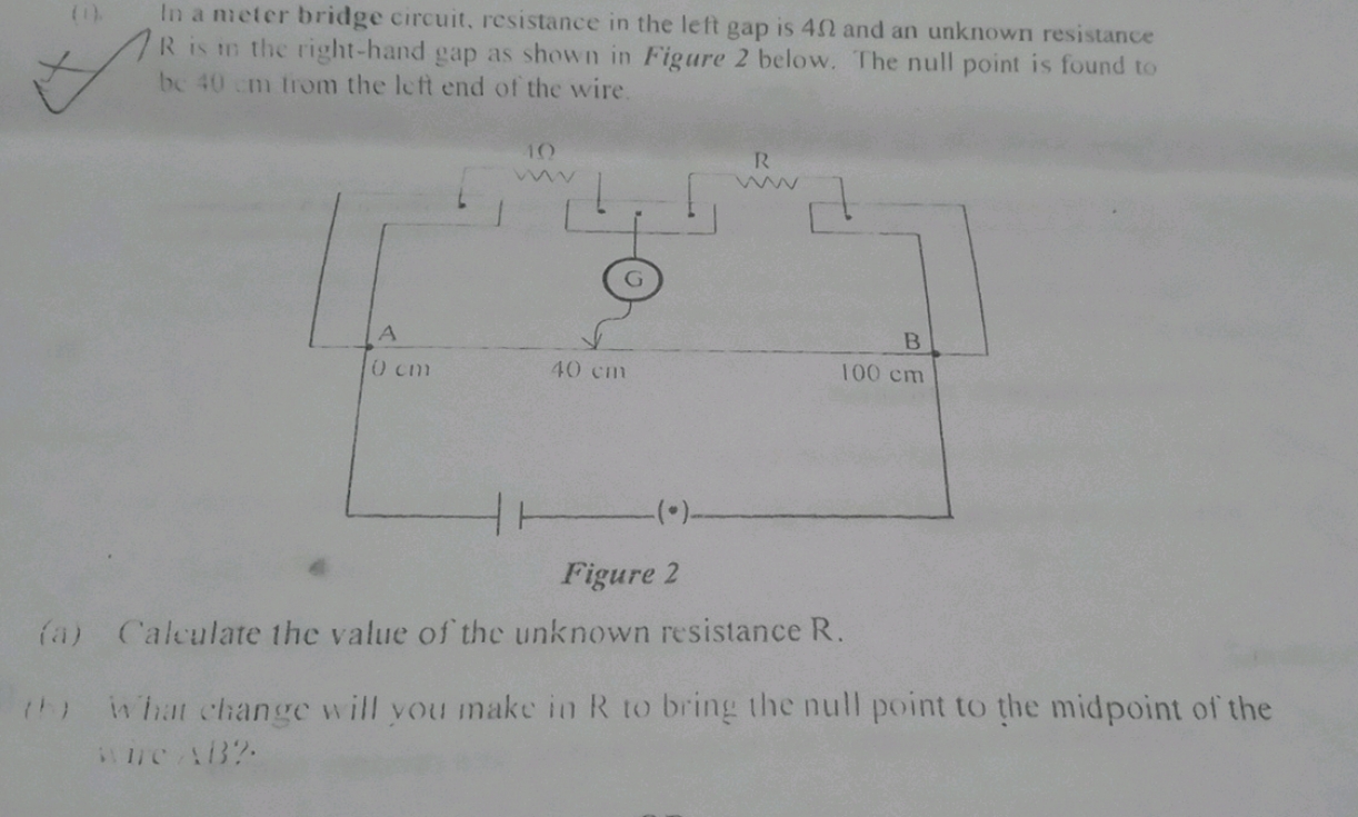 In a meter bridge circuit, resistance in the left gap is 4Ω and an unk