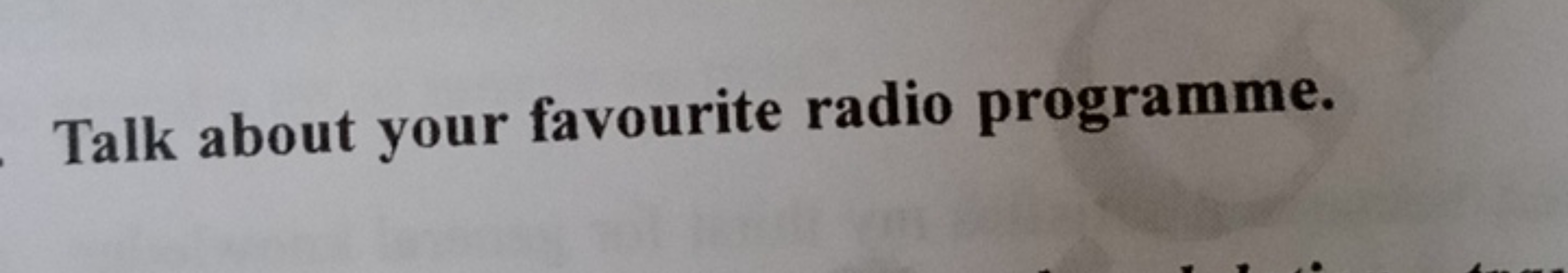 Talk about your favourite radio programme.