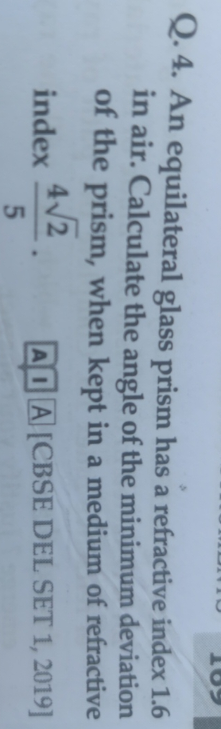 Q. 4. An equilateral glass prism has a refractive index 1.6 in air. Ca