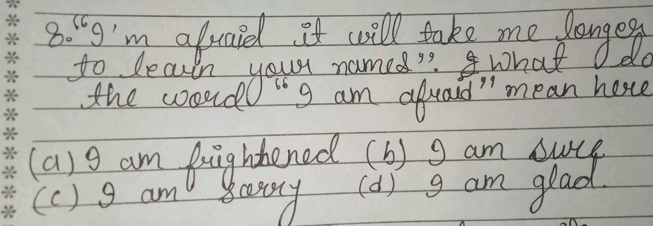 . I' m afraid it will take me longer to learn your names". " What do t