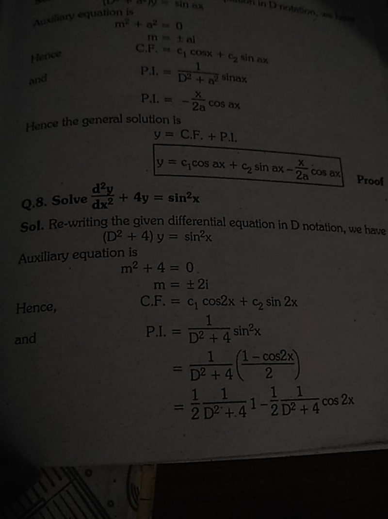 Aukitiary equation
m2+a2=0m=±al C.F. =c1​cosx+c2​sinax P.I. =D2+a2sina