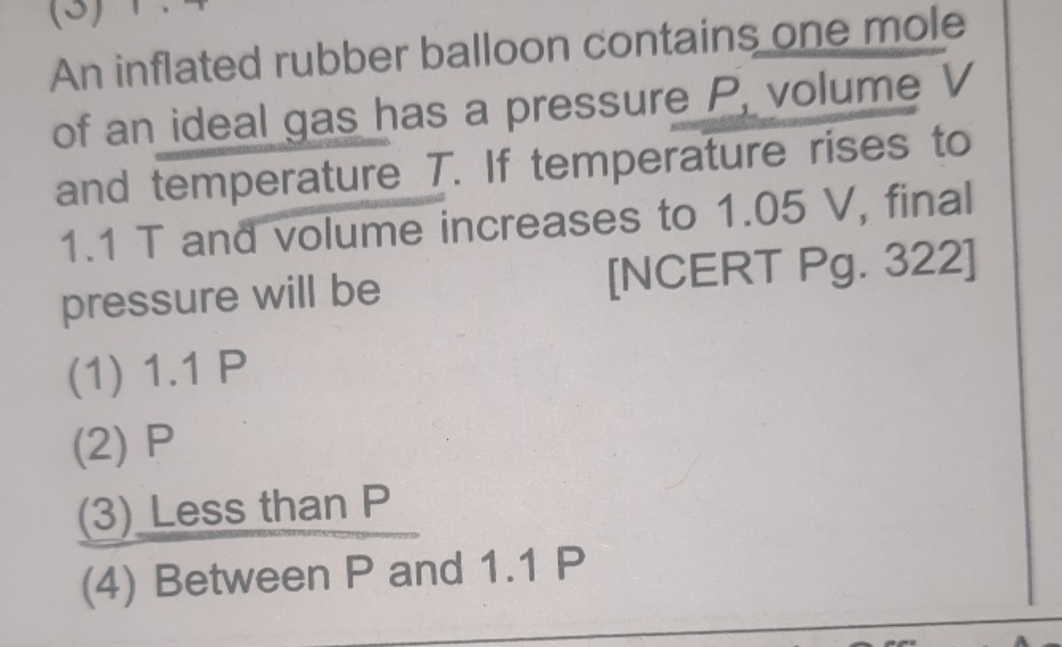 An inflated rubber balloon contains one mole of an ideal gas has a pre