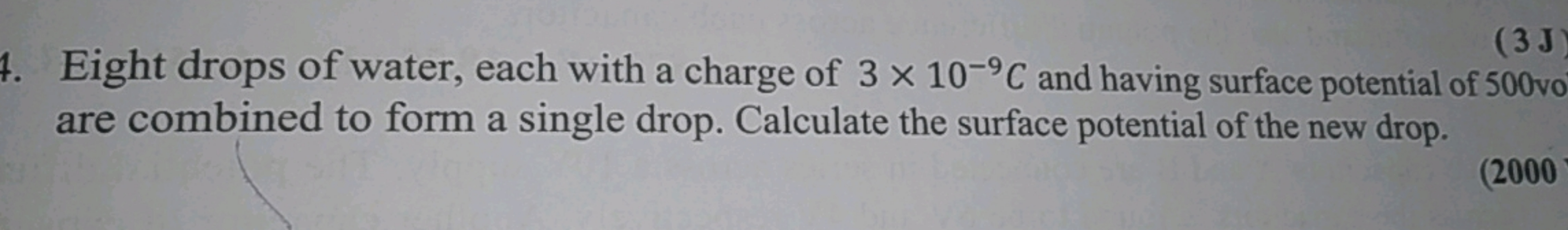 Eight drops of water, each with a charge of 3×10−9C and having surface