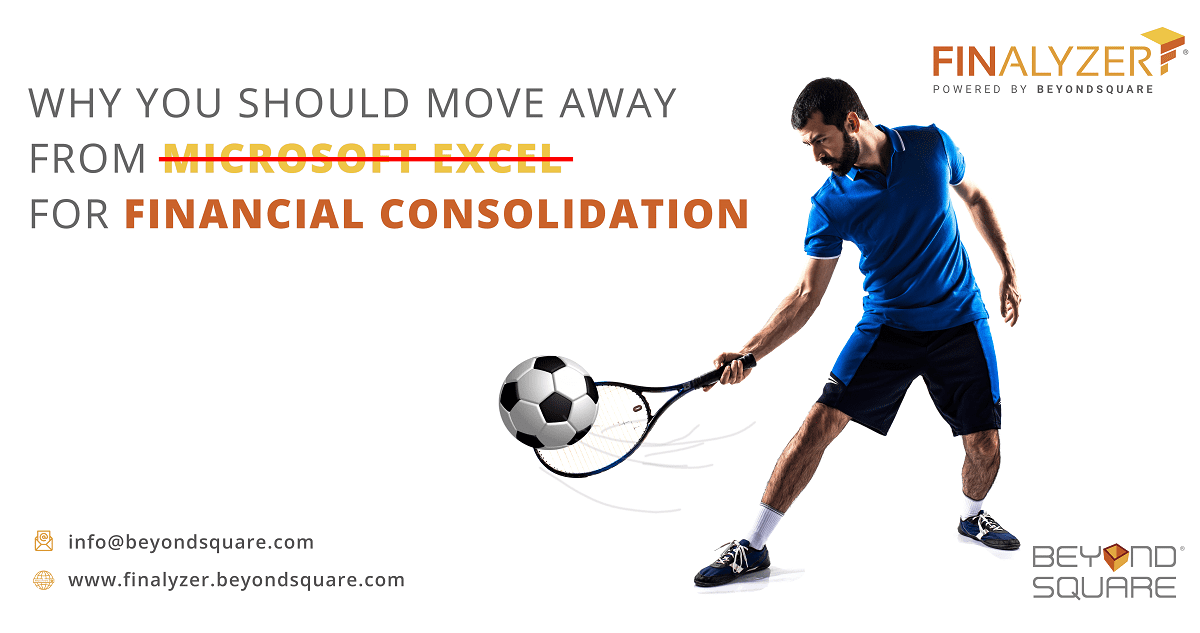 Are you playing football wearing tennis shoes; and why you should stop financial consolidation in Excel