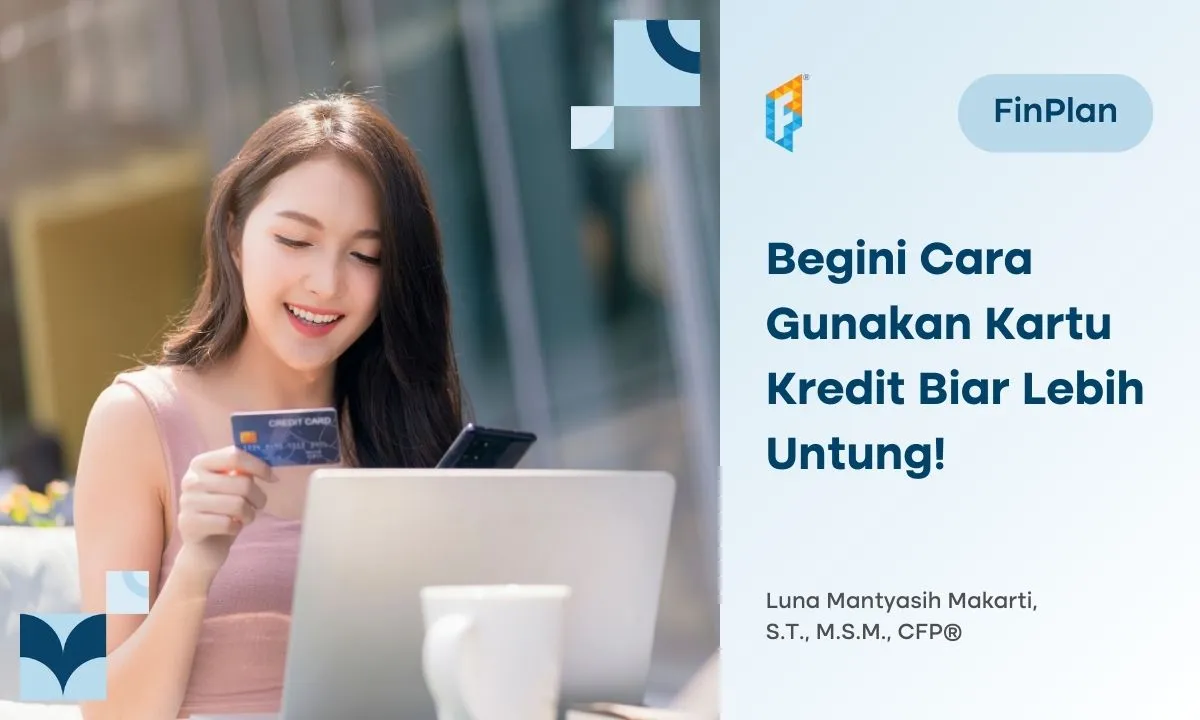 10 Tips Menggunakan Kartu Kredit, Bisa Lebih Hemat, lho!