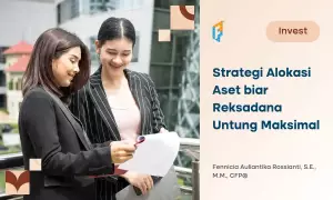 Rahasia Alokasi Aset Reksadana untuk Semua Tipe Investor, Jangan Asal!