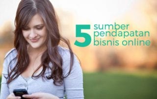 5 Sumber Pendapatan dari Bisnis Online, Cari Tahu Sebelum Mulai Bisnisnya - Perencana Keuangan Independen Finansialku