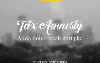 Ketentuan Baru TA Anda Boleh Tidak Ikut Amnesti Pajak Jika 1 - Finansialku