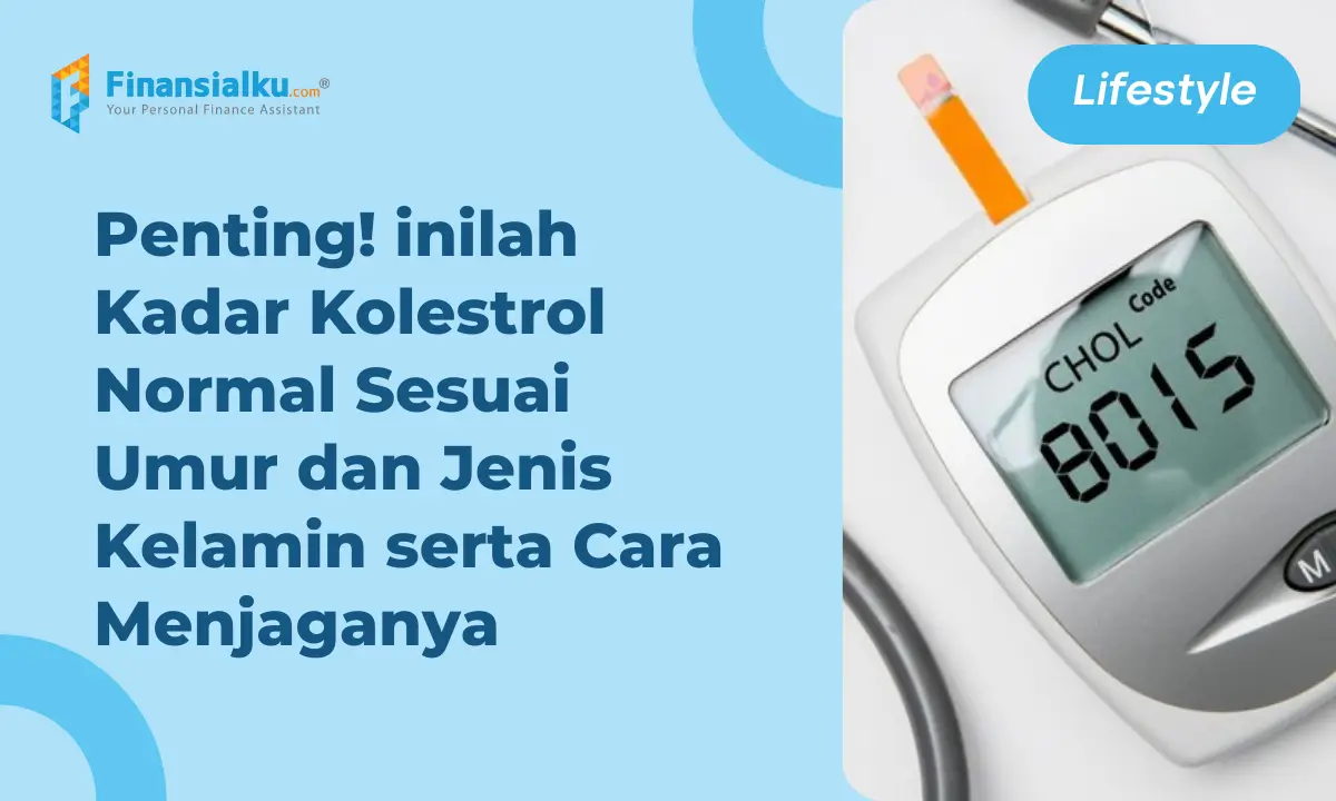 Penting Banget, ini Cara Cek Kadar Kolesterol Normal Bagi Tubuh