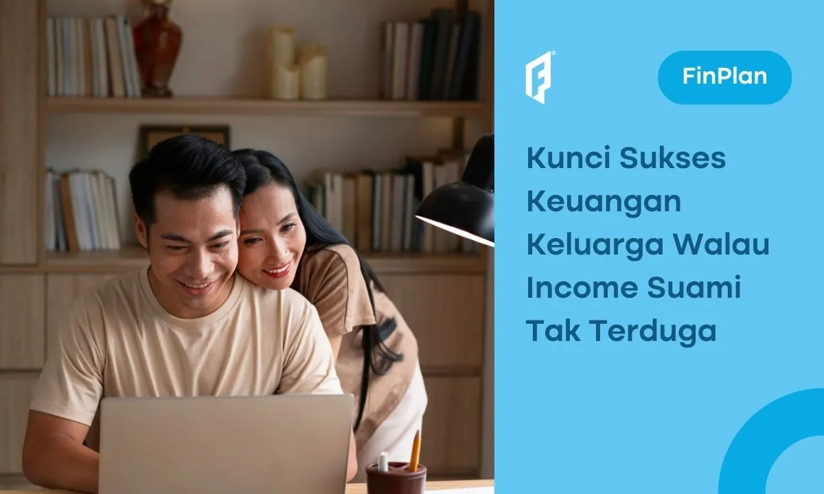 Suami Freelance? Ini Cara Kelola Keuangan Supaya Keluarga Tetap Aman