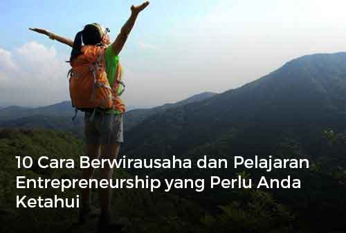 10 Cara Berwirausaha dan Pelajaran Entrepreneurship yang Perlu Anda Ketahui Finansialku